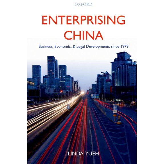 Enterprising China: Business, Economic, and Legal Developments Since 1979, (Hardcover)