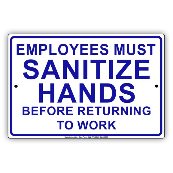 Employees Must Sanitize Hand Before Returning To Work Notice Novelty Display Office Notice Outdoor Health and Safety Unique Aluminum Metal Sign 12"x18"