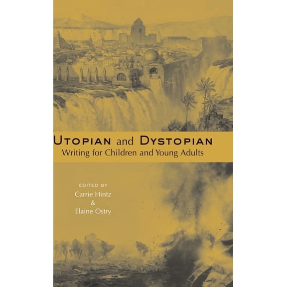 Children's Literature and Culture Utopian and Dystopian Writing for Children and Young Adults, (Hardcover)