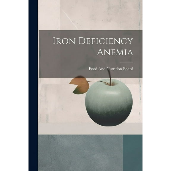 Iron Deficiency Anemia (Paperback)
