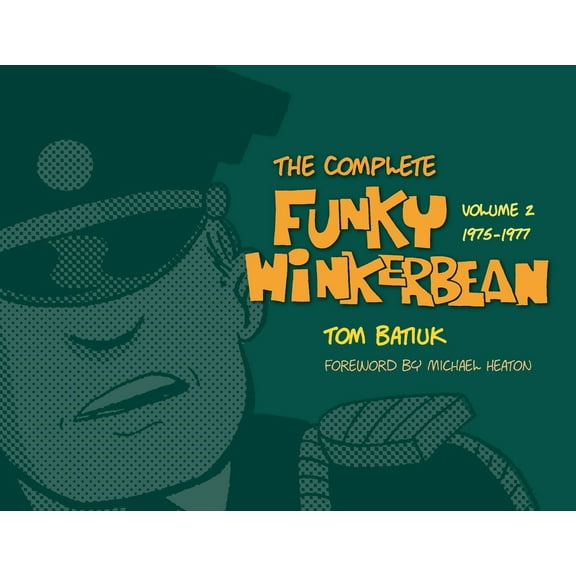 The Complete Funky Winkerbean, Volume 2: 1975-1977, (Hardcover)