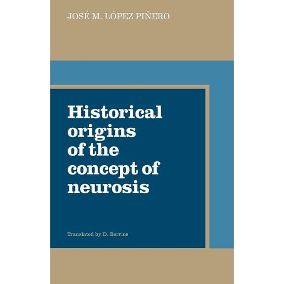 Historical Origins of the Concept of Neurosis, (Paperback)