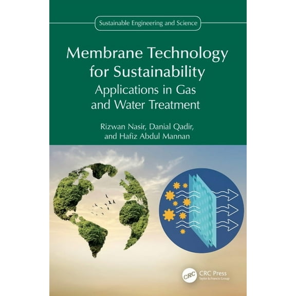 Sustainable Engineering and Science Membrane Technology for Sustainability: Applications in Gas and Water Treatment, (Hardcover)