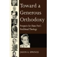 thumbnail image 2 of Toward a Generous Orthodoxy: Prospects for Hans Frei's Postliberal Theology, 2 of 3