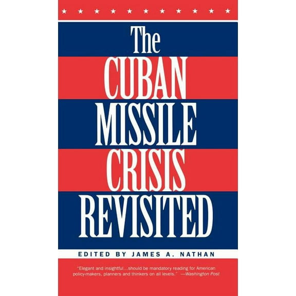 The Cuban Missile Crisis Revisited, (Hardcover)