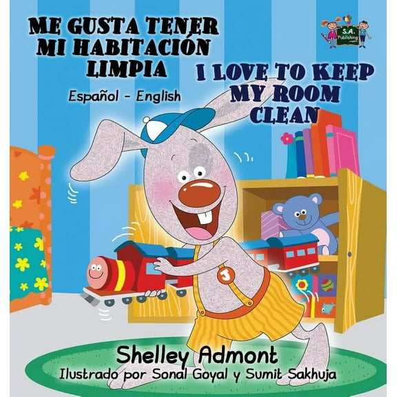 Spanish English Bilingual Collection Me gusta tener mi habitación limpia I Love to Keep My Room Clean: Spanish English Bilingual Book, (Hardcover)