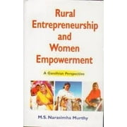 Rural Entrepreneurship and Women Empowerment - M S Narasimha Murthy
