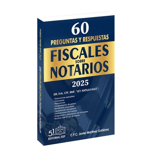 Libro 60 Preguntas Y Respuestas Fiscales Sobre Notarios 2025 Tapa Blanda, Autor No Aplica, Editorial Ediciones Fiscales Isef