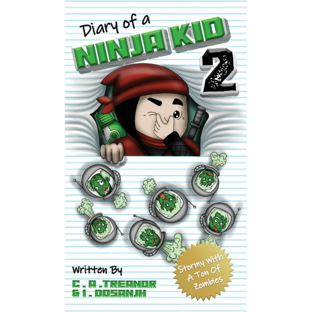 Diary Of A Ninja Kid 2 Stormy With A Ton Of Zombies Hardcover Walmart Com Walmart Com