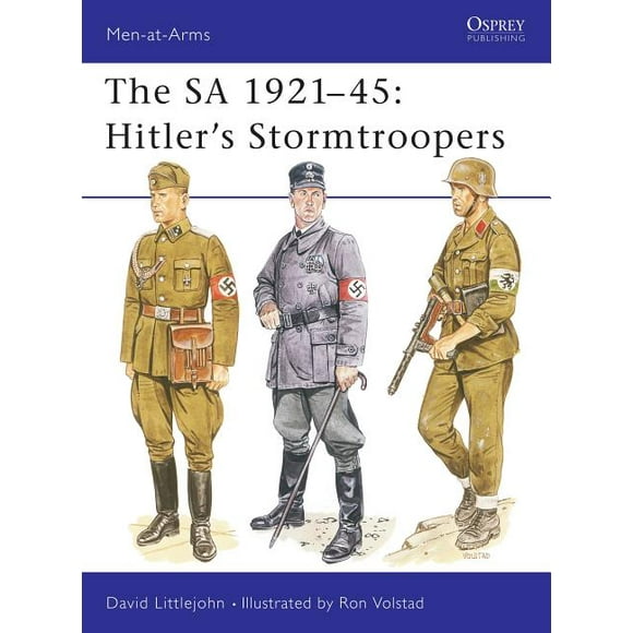 Men-at-Arms: The SA 192145 : Hitler's Stormtroopers (Paperback)