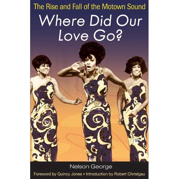 Music in American Life Where Did Our Love Go?: The Rise and Fall of the Motown Sound, (Paperback)