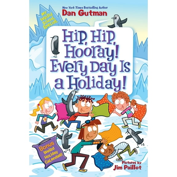 My Weird School Special My Weird School Special: Hip, Hip, Hooray! Every Day Is a Holiday!, (Paperback)