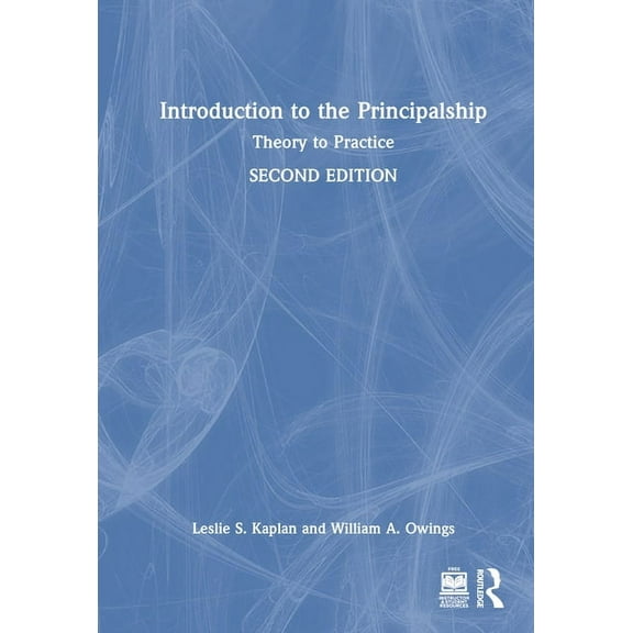 Introduction to the Principalship: Theory to Practice, (Hardcover)