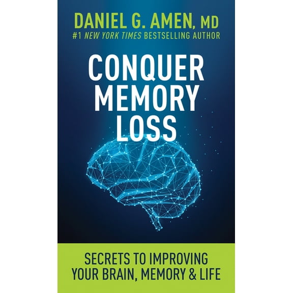 Conquer Memory Loss: Secrets to Improving Your Brain, Memory, and Life, (Paperback)