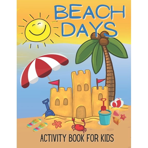 Beach Days Activity Book For Kids: Coloring and Game Book For Kids, (Paperback)
