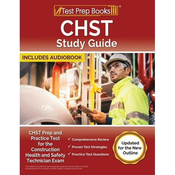 CHST Study Guide: CHST Prep and Practice Test for the Construction Health and Safety Technician Exam [Updated for the Ne, (Paperback)