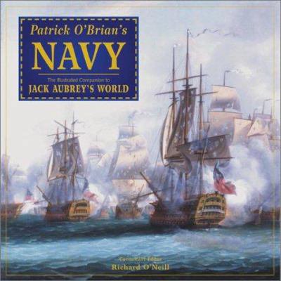 Pre-Owned Patrick O'Brian's Navy: The Illustrated Companion to Jack Aubrey's World (Hardcover) 0762415401 9780762415403