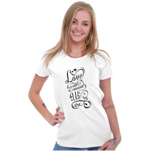 Cute Love is All Around Us Quote Womens Slim Fit Graphic Tee Brisco Brands L