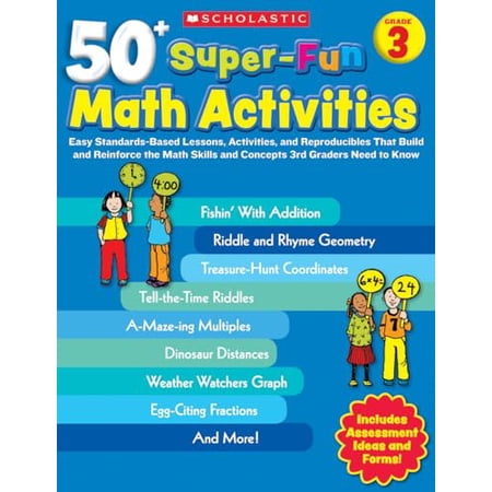 Pre-Owned 50+ Super-Fun Math Activities: Grade 3: Easy Standards-Based Lessons Activities and Reproducibles That Build and Reinforce the Math Skills and Conce (Paperback) 0545208181 9780545208185