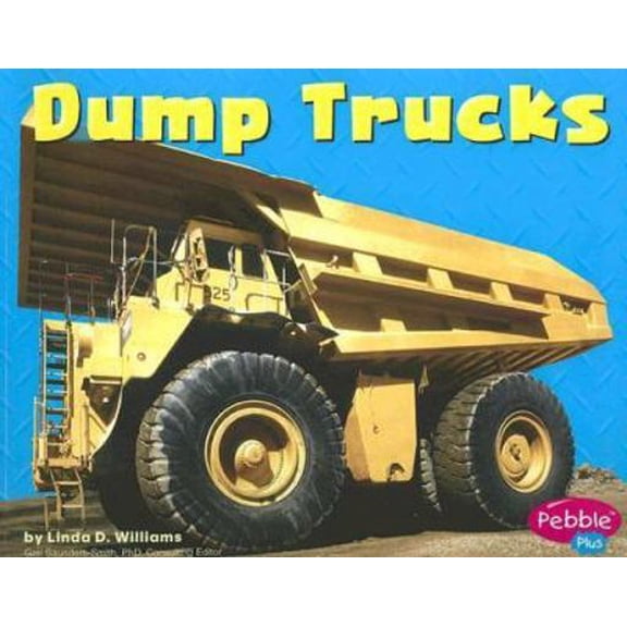 Pre-Owned Dump Trucks (Pebble Plus: Mighty Machines) (Paperback) 0736851348 9780736851343