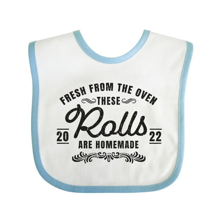 

Inktastic Funny Fresh from the Oven These Rolls Are Homemade 2022 Gift Baby Boy or Baby Girl Bib