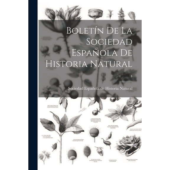 Boletín de la Sociedad Española de Historia Natural; 4 (Paperback)