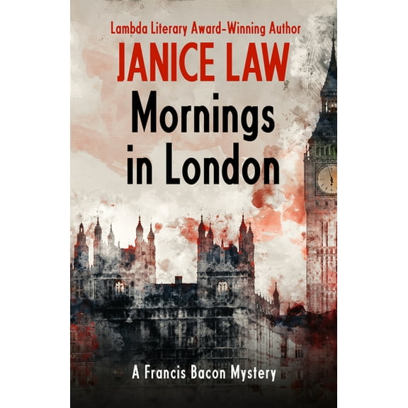 The Francis Bacon Mysteries: Mornings in London (Paperback)