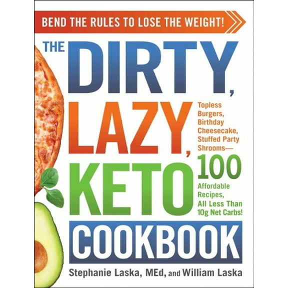 Pre-Owned The DIRTY, LAZY, KETO Cookbook: Bend the Rules to Lose the Weight! Paperback