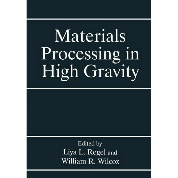 Materials Processing in High Gravity, (Paperback)