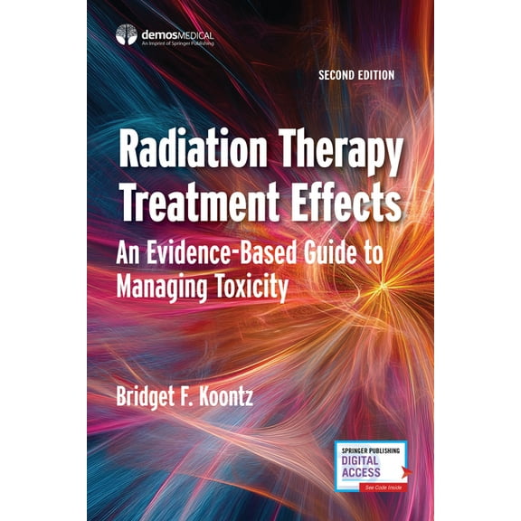 Radiation Therapy Treatment Effects: An Evidence-Based Guide to Managing Toxicity, (Paperback)