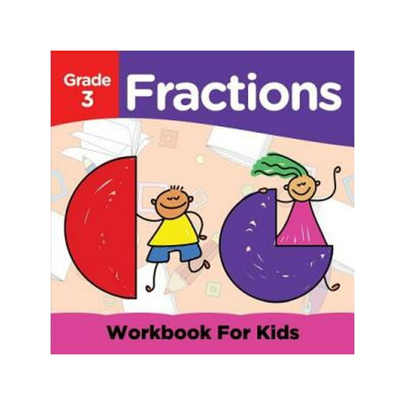 Grade 3 Fractions: Workbook For Kids (Math Books) (Paperback)