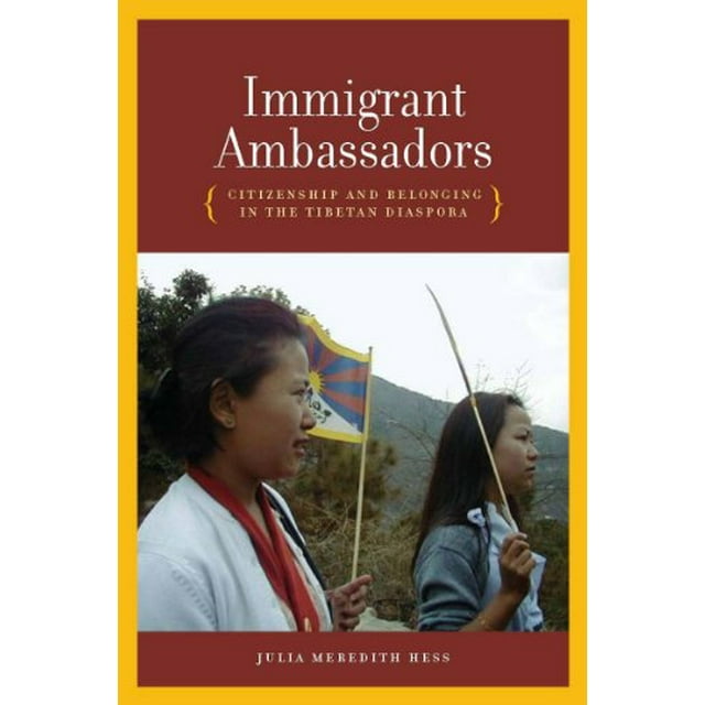 Ambassadors Immigrés: Citoyenneté et Appartenance dans la Diaspora Tibétaine