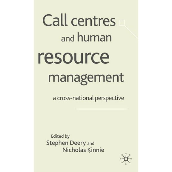Call Centres and Human Resource Management: A Cross-National Perspective, (Hardcover)