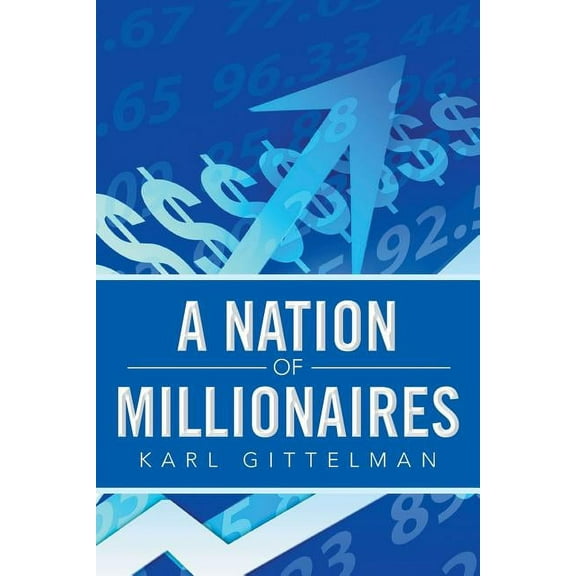 A Nation of Millionaires (Paperback)