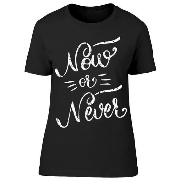 Don't Wait To Much T-Shirt Women -Image by Shutterstock, Female 3X-Large