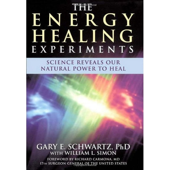 Pre-Owned The Energy Healing Experiments: Science Reveals Our Natural Power to Heal (Hardcover) 0743292375 9780743292375