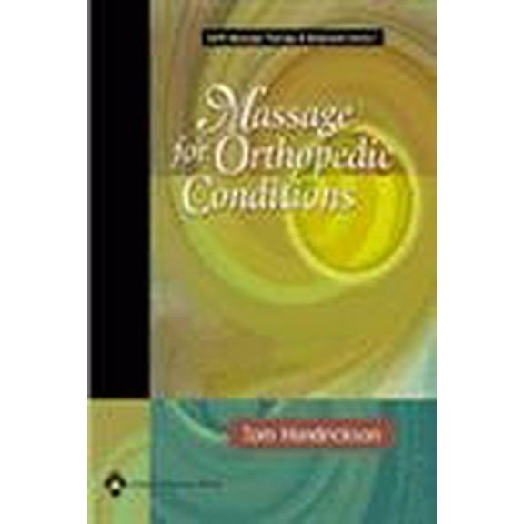 Pre-Owned Massage for Orthopedic Conditions (Lww Massage Therapy & Bodywork Series) (Paperback) 078172287X 9780781722872