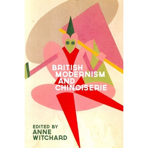 British Modernism and Chinoiserie, (Paperback)