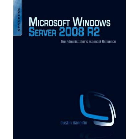 Microsoft Windows Server 2008 R2 Administrator's Reference - eBook -  Dustin Hannifin, Naomi J. Alpern, Joey Alpern