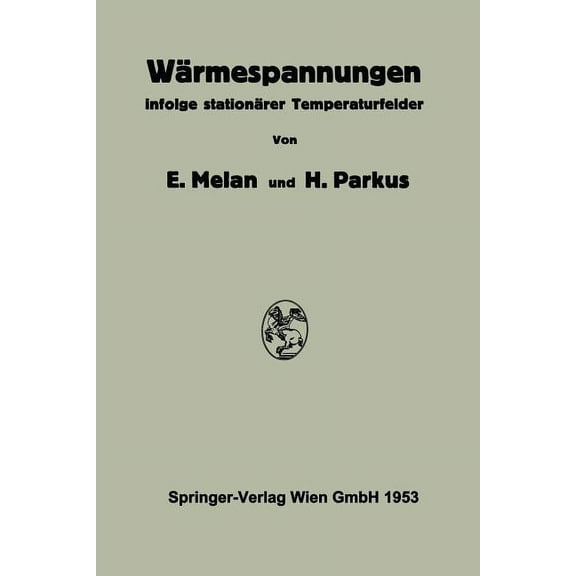 WÃ¤rmespannungen: Infolge StationÃ¤rer Temperaturfelder, (Paperback)