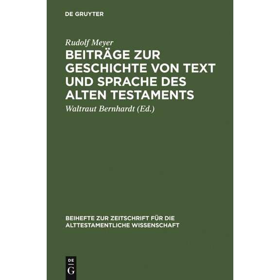 Beihefte Zur Zeitschrift Für die Alttest Beiträge Zur Geschichte Von Text Und Sprache Des Alten Testaments: Gesammelte Aufsätze, Book 209, (Hardcover)
