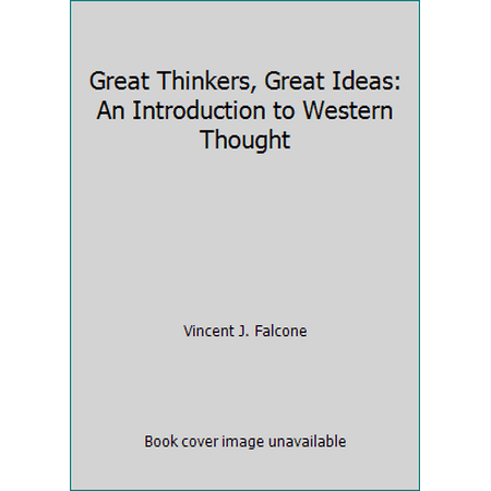 Great Thinkers, Great Ideas: An Introduction to Western Thought [Paperback - Used]