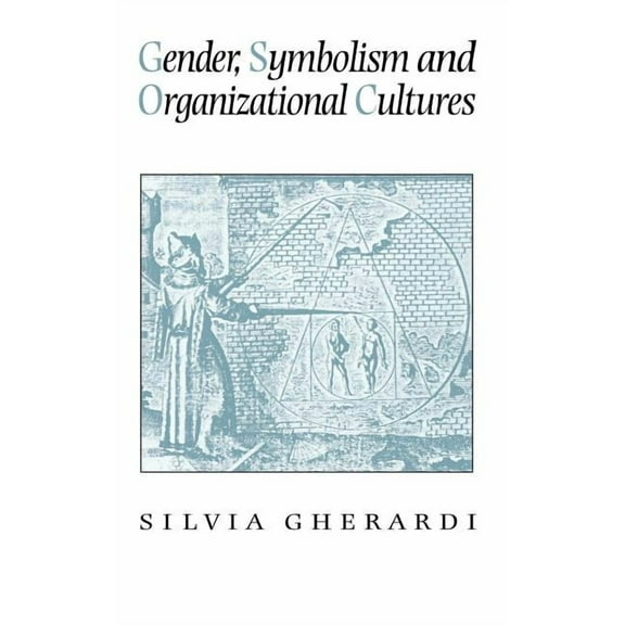 Gender, Symbolism and Organizational Cultures, (Hardcover)