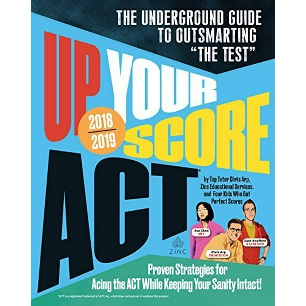 ACT: Up Your Score Édition 2018-2019, le Guide Underground pour Déjouer "le Test"