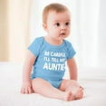 thumbnail image 3 of Be Careful I'll Tell My Auntie - Baby Clothes - Funny Newborn Bodysuit Outfits for Boys And Girls Sky Blue-style 3months, 3 of 7
