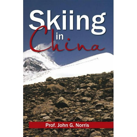 Skiing in China - eBook (Best Skiing In China)