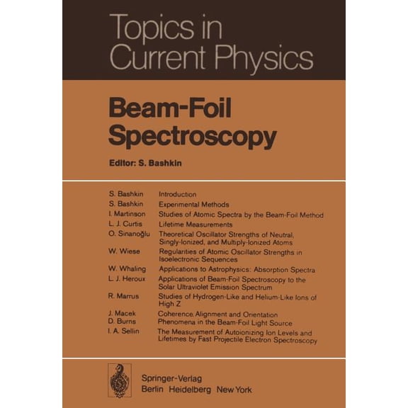 Topics in Current Physics Beam-Foil Spectroscopy, Book 1, (Paperback)