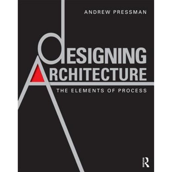 Pre-Owned Designing Architecture: The Elements of Process (Paperback) by Andrew Pressman