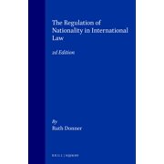 The Regulation of Nationality in International Law, 2D Edition, (Hardcover)