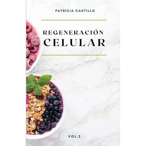 Regeneración Celular: Un nuevo estilo de vida (Paperback)